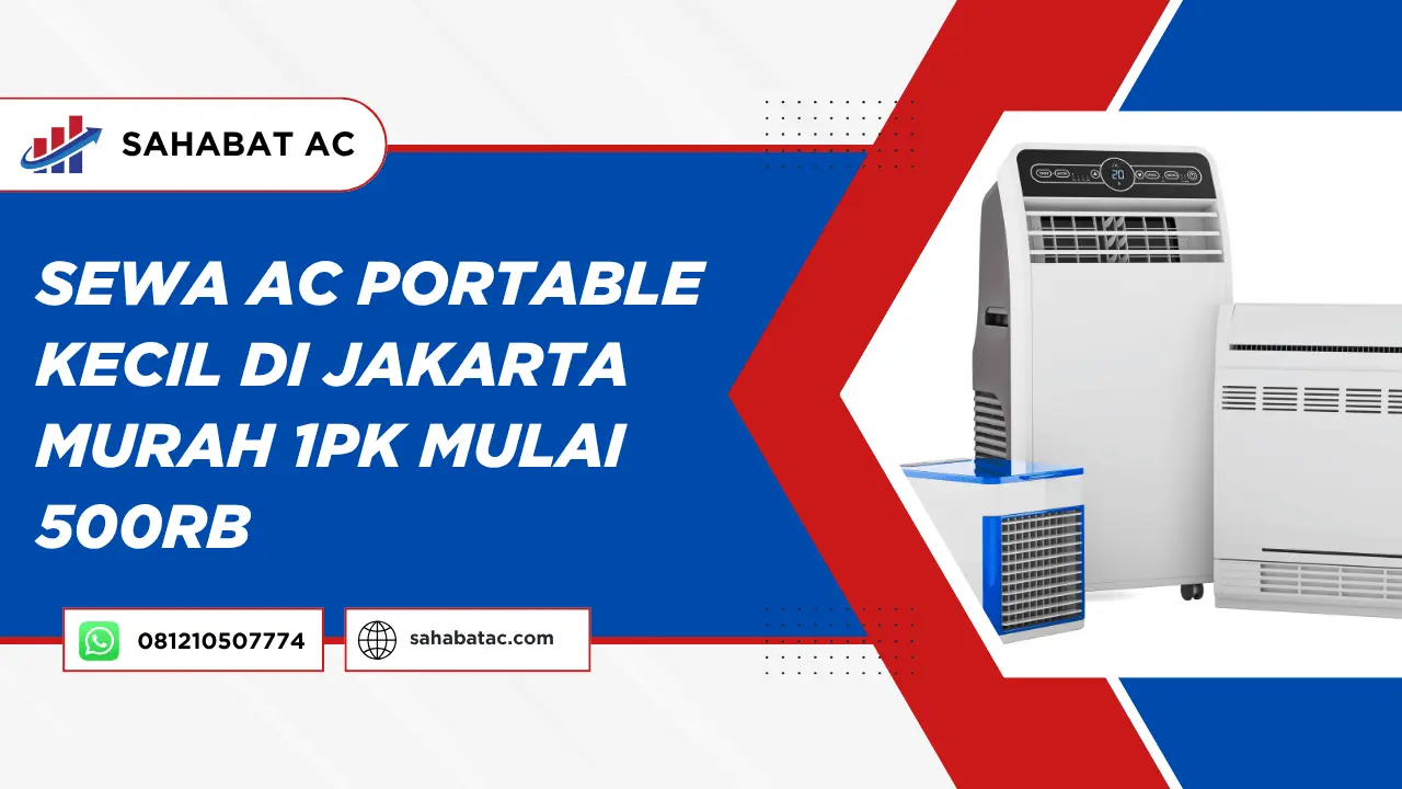 Sewa AC Portable Kecil di Jakarta Murah 1PK Mulai 500rb