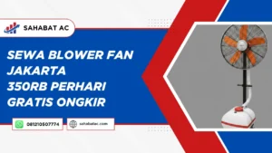 Sewa Blower Fan