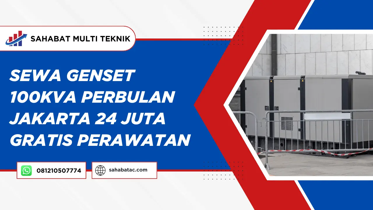 Sewa Genset 100kVA Perbulan Jakarta 24 Juta Gratis Perawatan