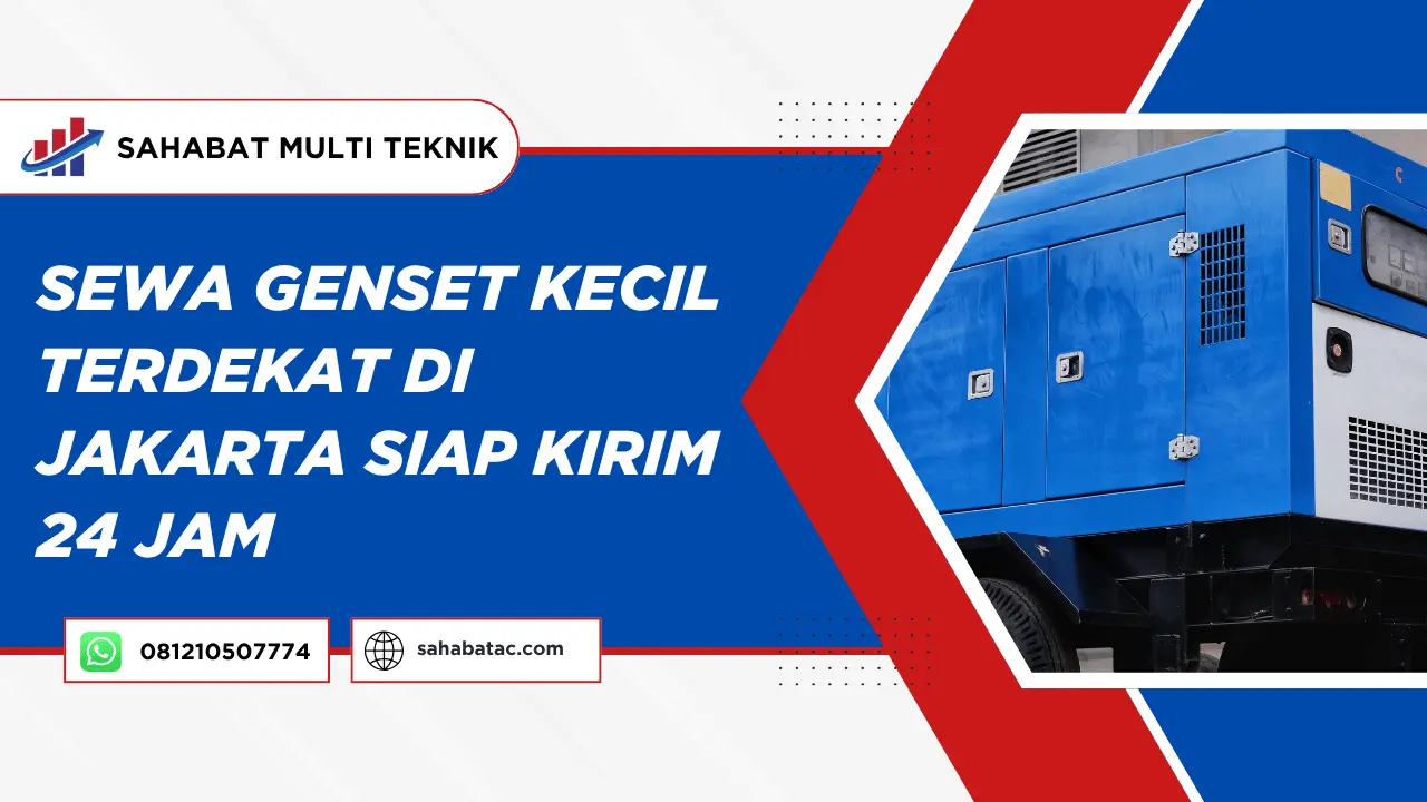 Sewa Genset Kecil Terdekat di Jakarta Siap Kirim 24 Jam