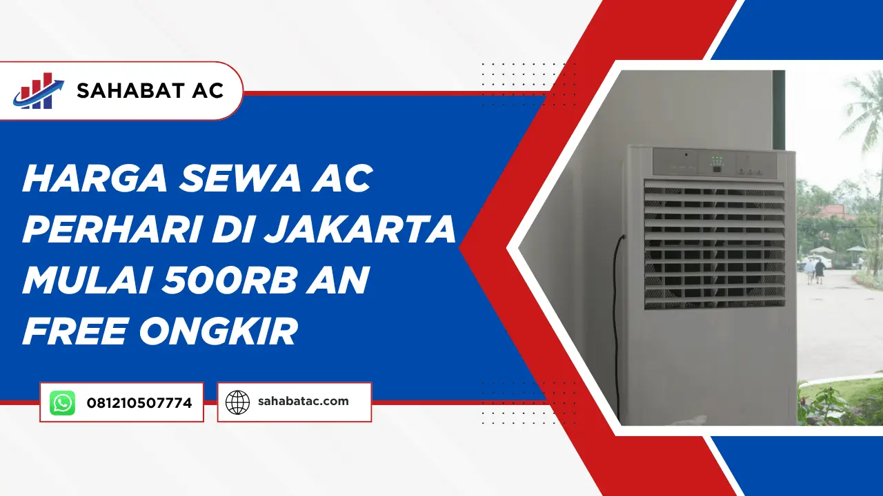 Harga Sewa AC Perhari di Jakarta Mulai 500rb an Free Ongkir