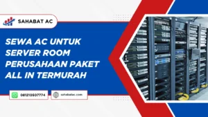 Sewa AC Untuk Server Room