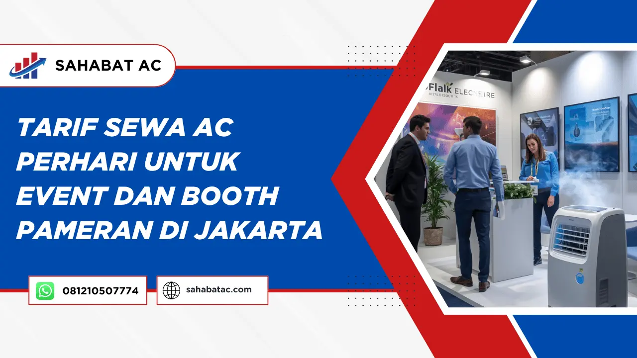 Tarif Sewa AC Perhari Untuk Event dan Booth Pameran di Jakarta