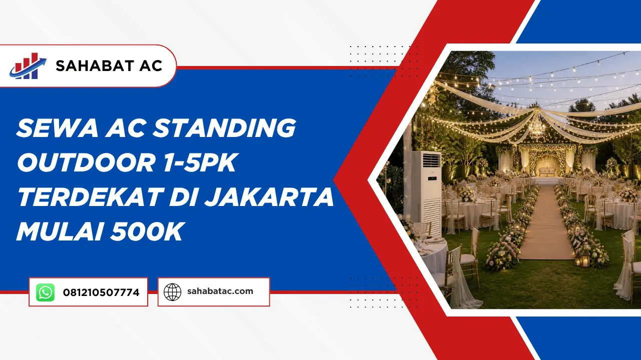 Sewa AC Standing Outdoor 1-5PK Terdekat di Jakarta Mulai 500K