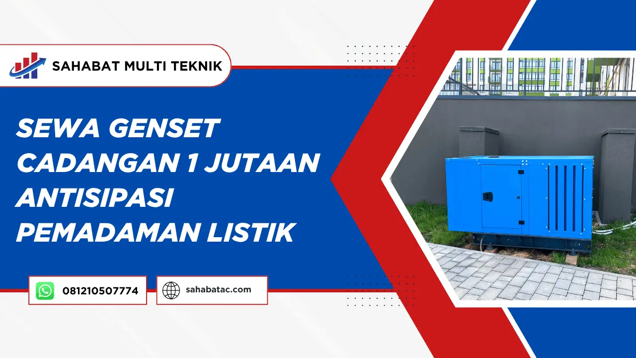 Sewa Genset Cadangan 1 Jutaan Antisipasi Pemadaman Listik