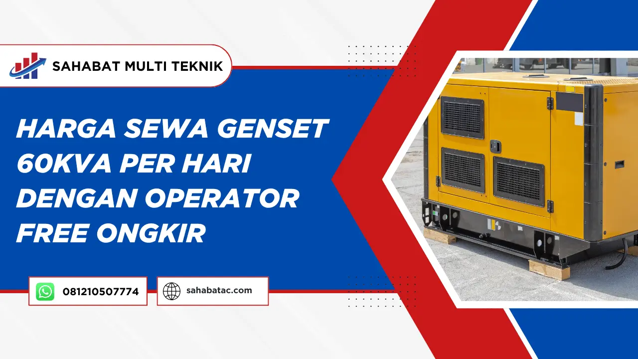 Harga Sewa Genset 60kVA Per Hari Dengan Operator Free Ongkir